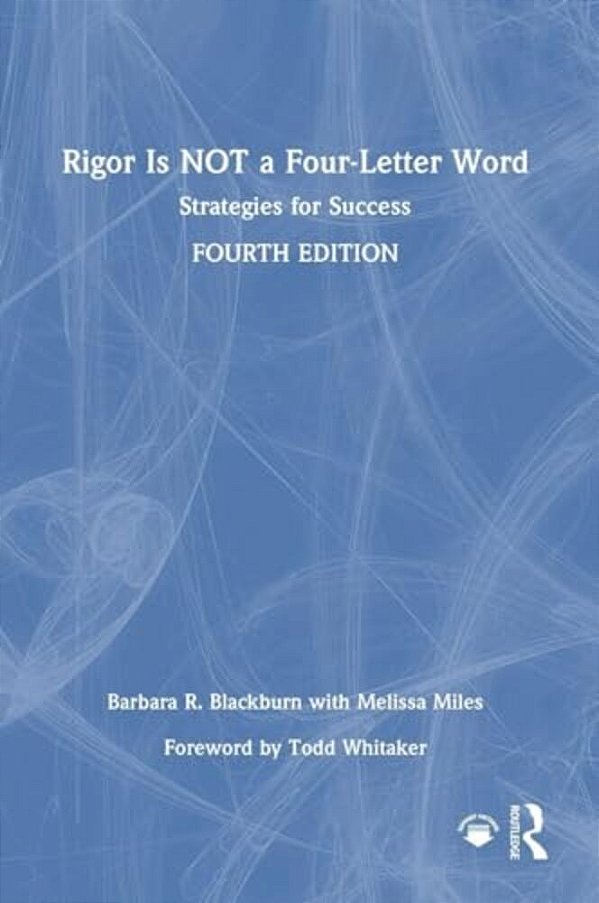 Rigor Is Not A Four-Letter Word: Strategies For Success-..