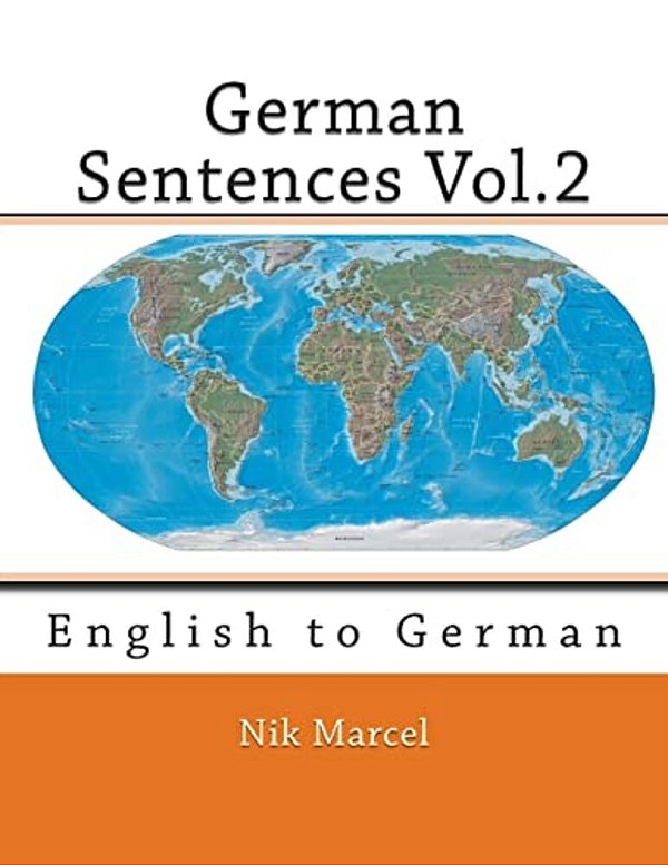 German Sentences Vol.2: English To German-..