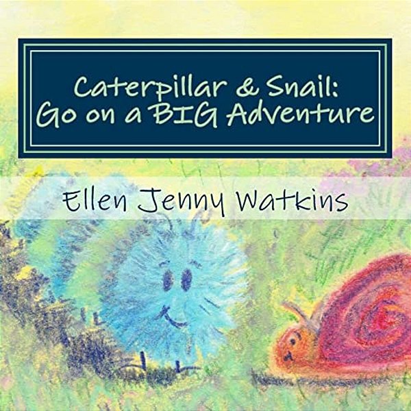 Caterpillar And Snail: GO On A Big Adventure-..