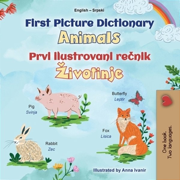First Picture Dictionary - Animals (English Serbian Bilingual Children's Book - Latin Alphabet)-..