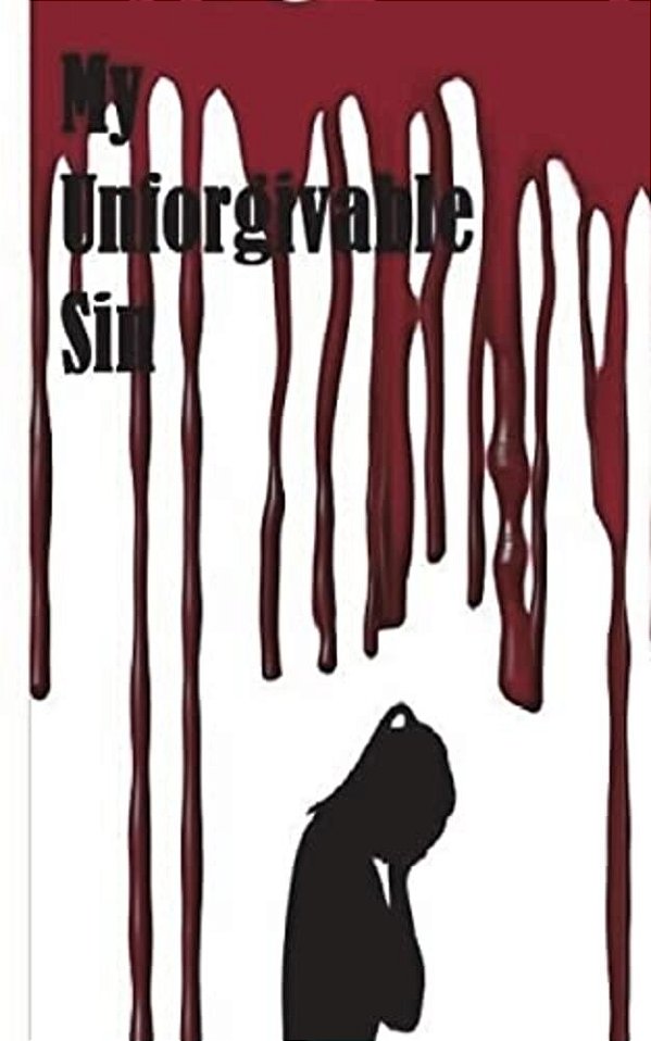 My Unforgivable Sin-..