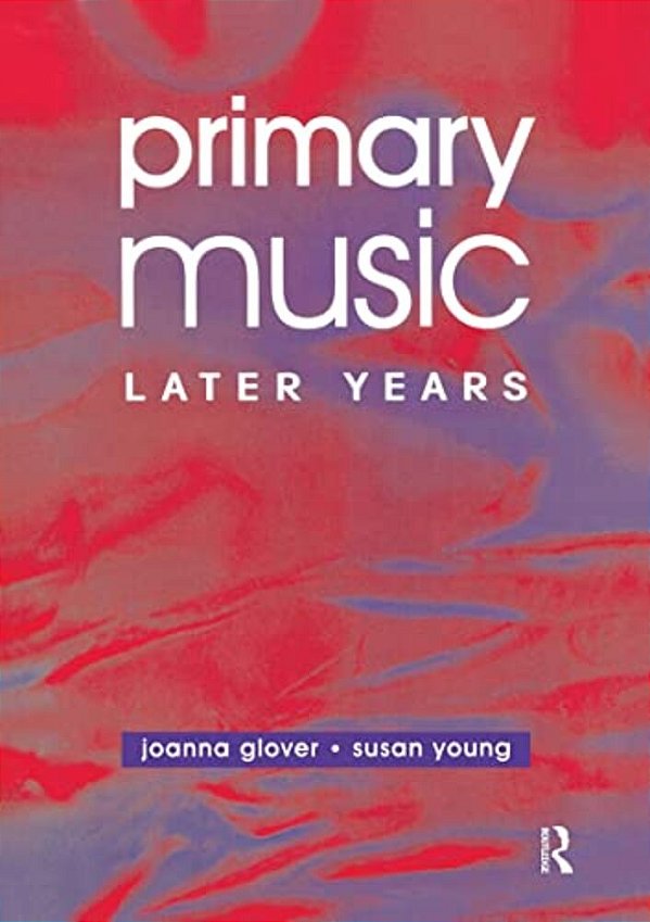 Primary Music: Later Years-..