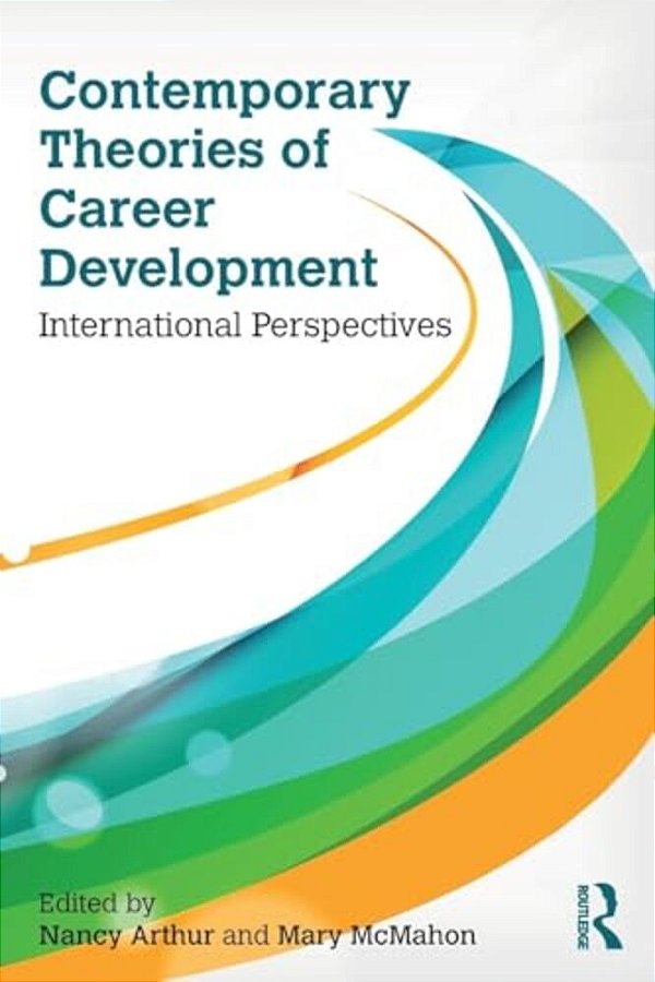 Contemporary Theories Of Career Development: International Perspectives-..