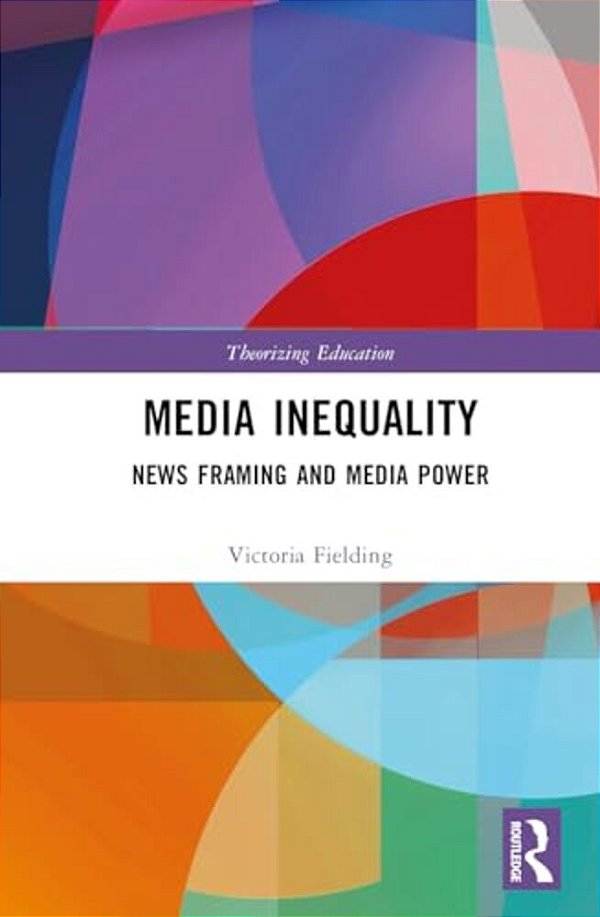Media Inequality: News Framing And Media Power-..