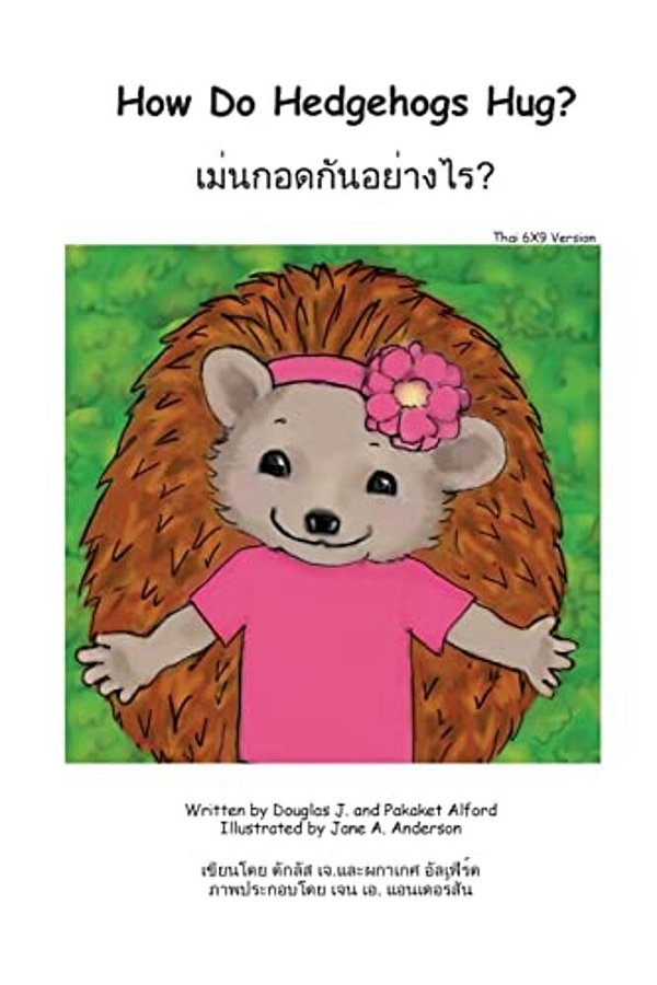 How Do Hedgehogs Hug? Thai 6X9 Trade Version: - Many Ways To Show Love-..