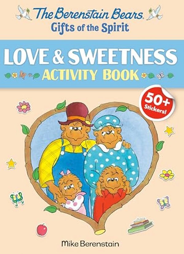 Berenstain Bears Gifts Of The Spirit Love & Sweetness Activity Book (Berenstain Bears)-..
