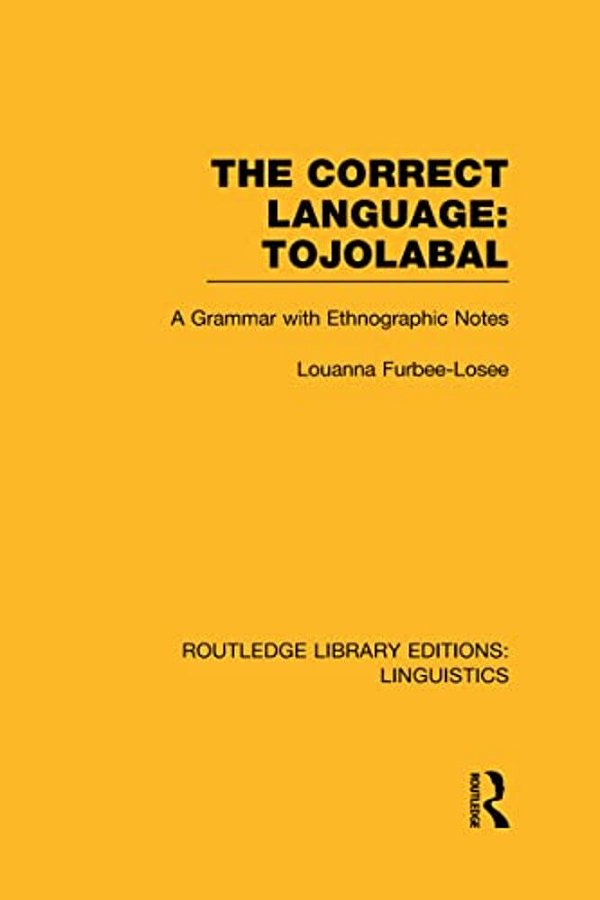 The Correct Language, Tojolabal (Rle Linguistics F: World Linguistics)-..