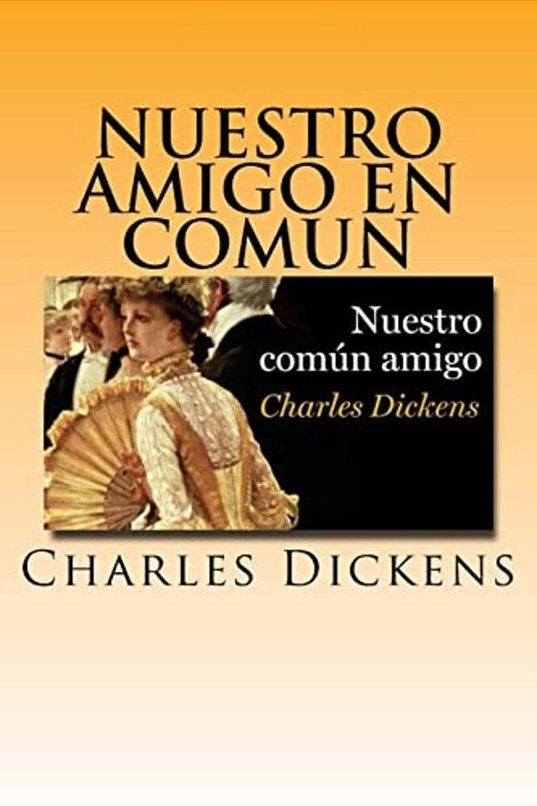 Nuestro Amigo En Comun (Spanish) Edition-..