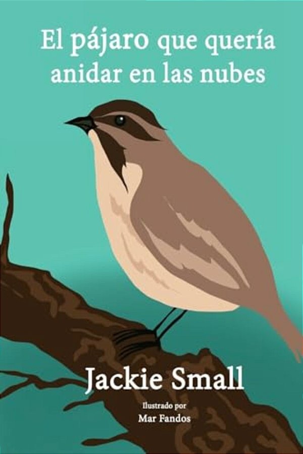 El Pájaro Que Quería Anidar En Las Nubes-..
