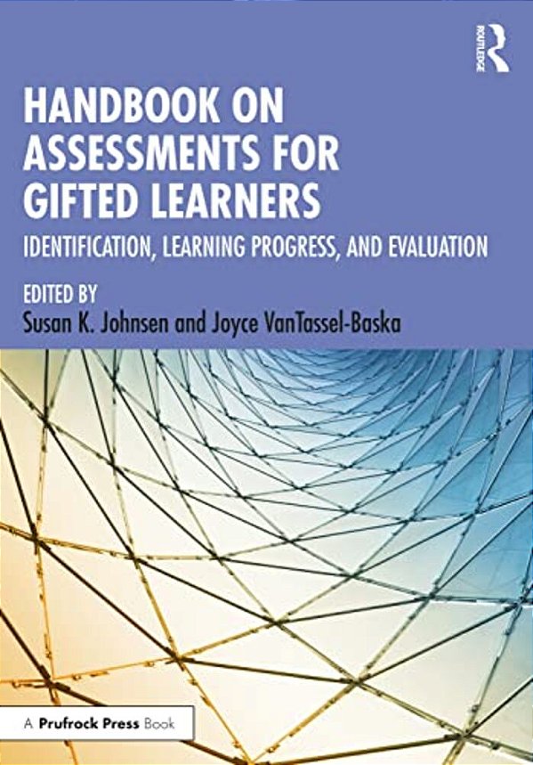 Handbook On Assessments For Gifted Learners: Identification, Learning Progress, And Evaluation-..