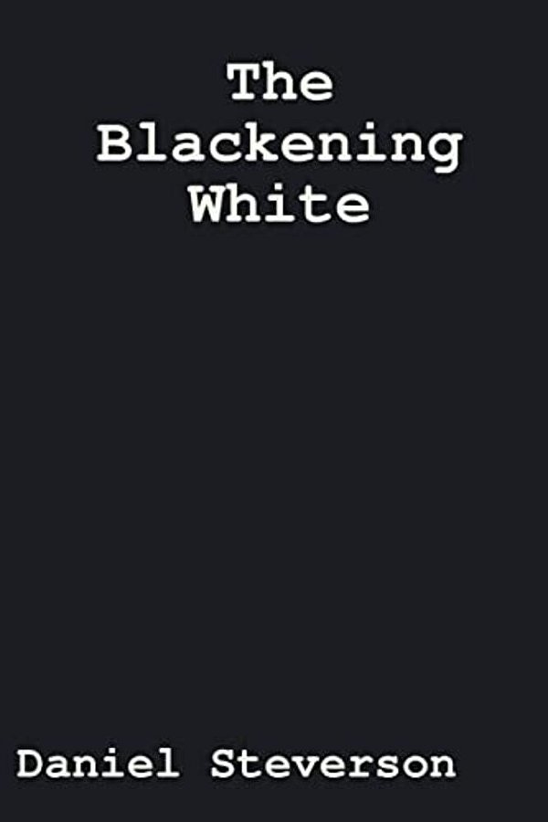 The Blackening White-..