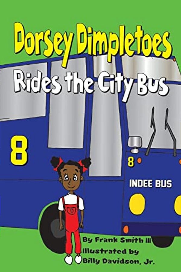 Dorsey Dimpletoes Rides The City Bus-..