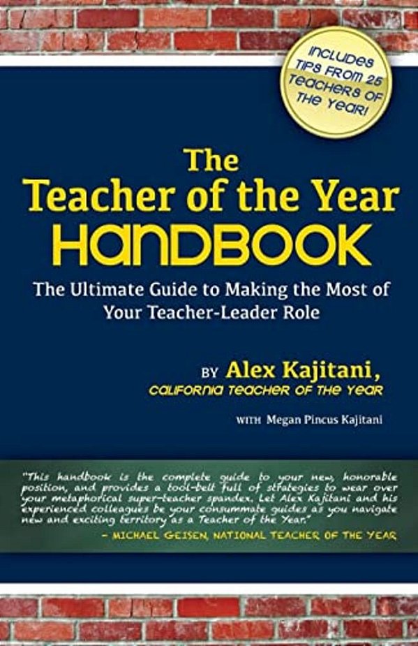 The Teacher Of The Year Handbook: The Ultimate Guide To Making The Most Of Your Teacher-Leader Role-..
