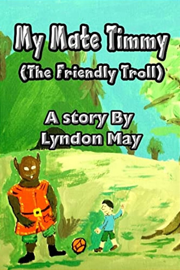 Timmy The Friendly Troll-..