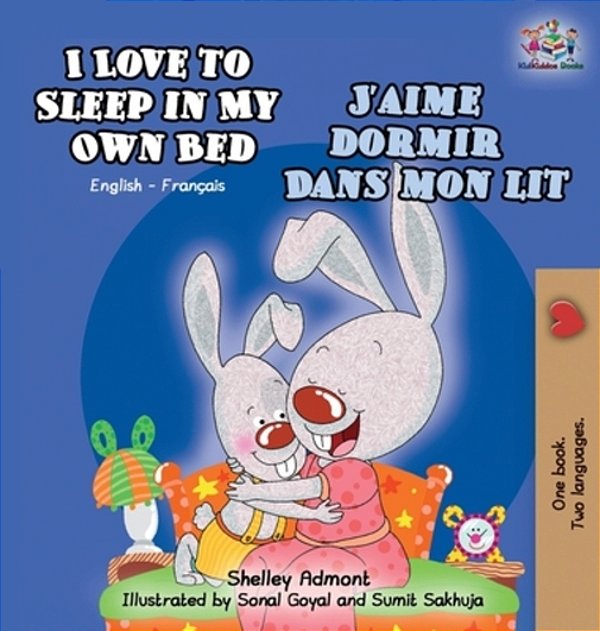 I Love To Sleep In My Own Bed (English French Bilingual Children's Book)-..