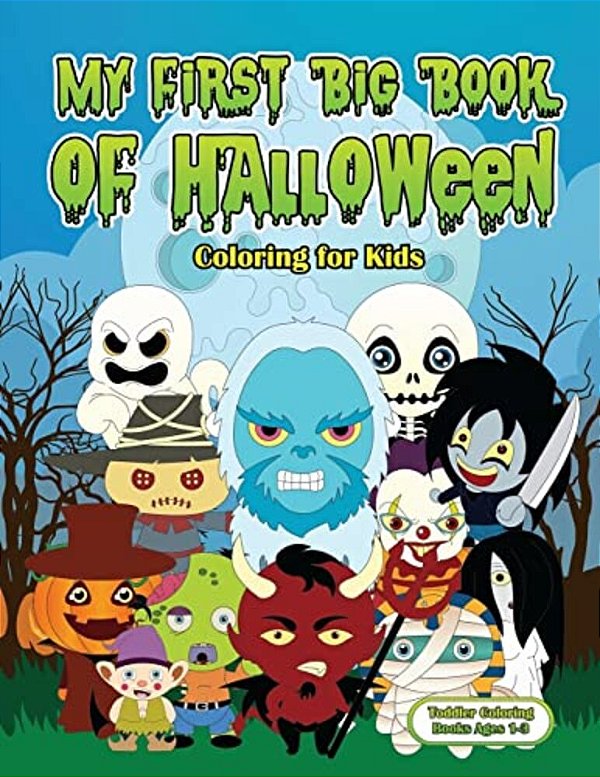 My First Big Book Of Halloween Coloring For Kids: Big Easy Halloween Coloring Book For Kids And Toddlers Ages 1-3 - Large Cute Pictures Candy Corn Wer-..