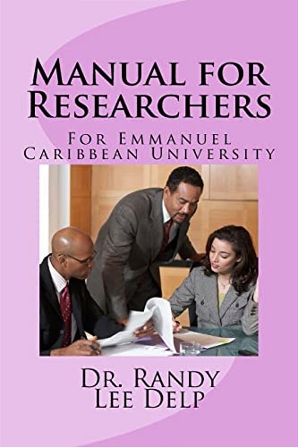 Manual For Researchers: For Emmanuel Caribbean University-..