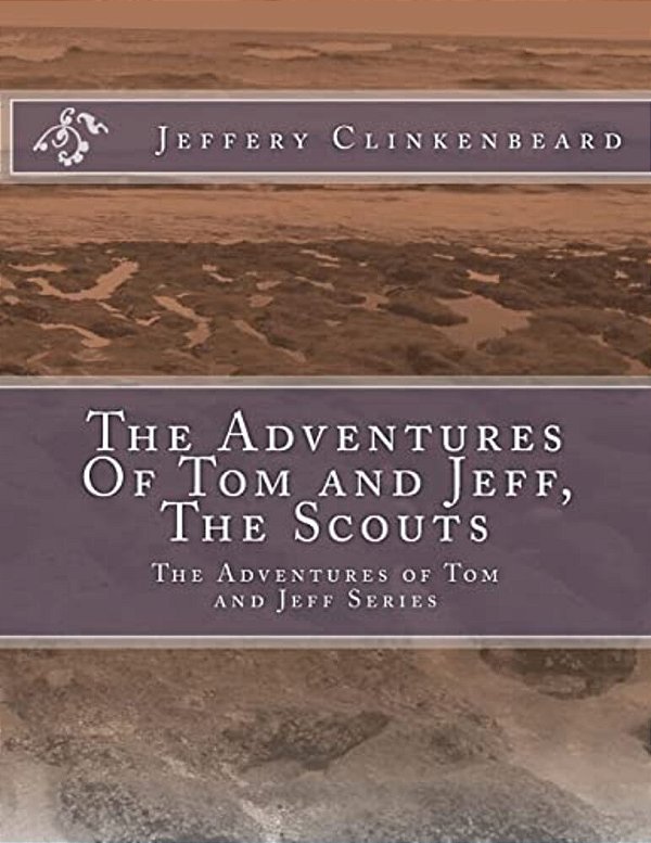 The Adventures Of Tom And Jeff, The Scouts: The Adventures Of Tom And Jeff Series-..