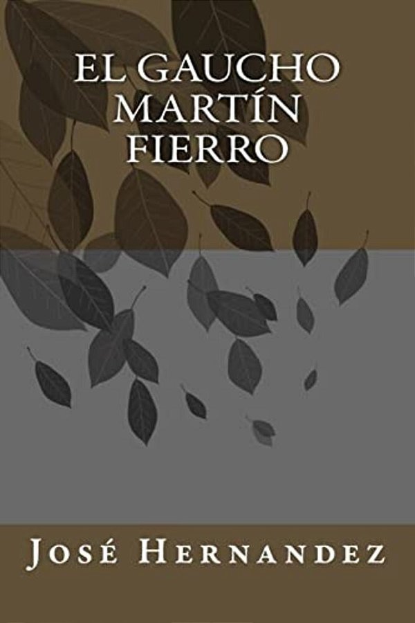El Gaucho Martín Fierro-..