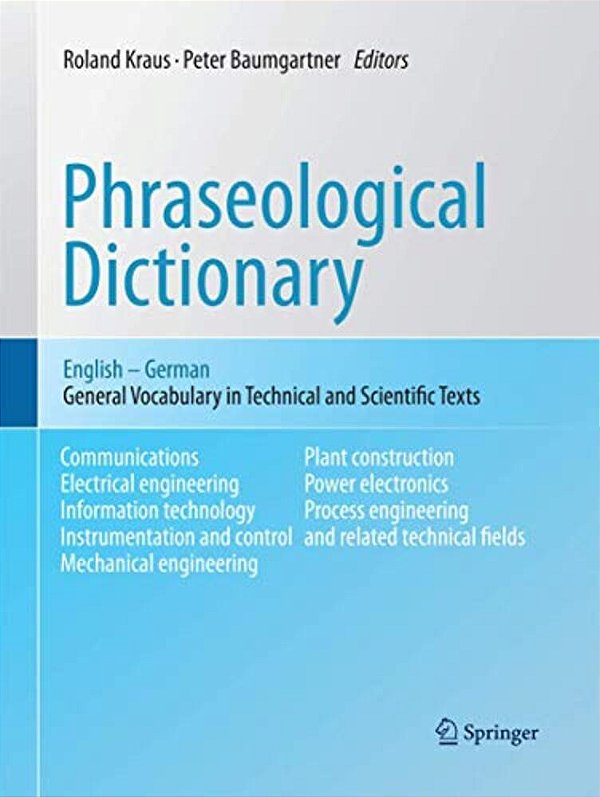 Phraseological Dictionary English - German: General Vocabulary In Technical And Scientific Texts-..