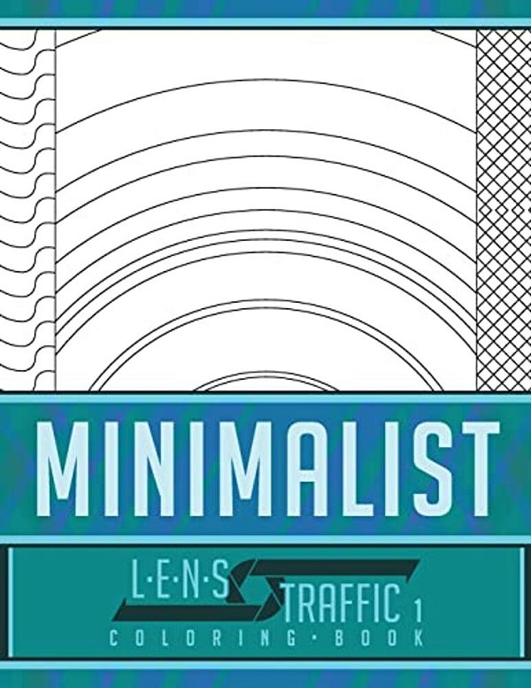Minimalist Coloring Book - Lens Traffic: 8.5 X 11 (21.59 X 27.94 Cm)-..