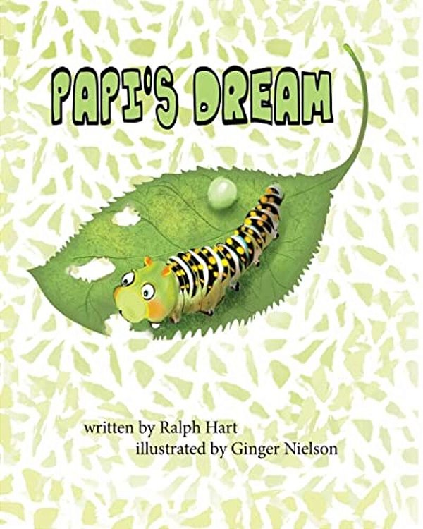Papi's Dream: A Caterpillar In Search Of Someone To Listen To His Dream-..
