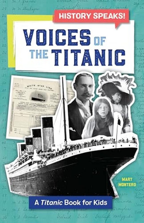 Voices Of The Titanic: A Titanic Book For Kids-..