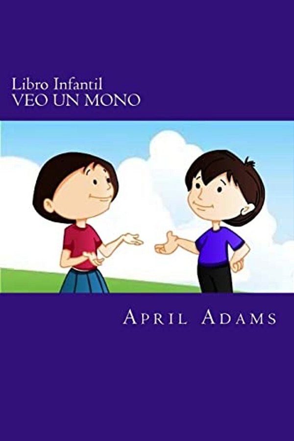 Libro Infantil - Veo Un Mono: Cuento Para Ir A Dormir Para Principiantes O Jóvenes Lectores (De 3-6 Años). Divertidos Dibujos Que Ayudan A Enseñarle-..
