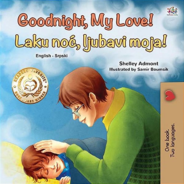 Goodnight, My Love! (English Serbian Bilingual Book For Children - Latin Alphabet)-..