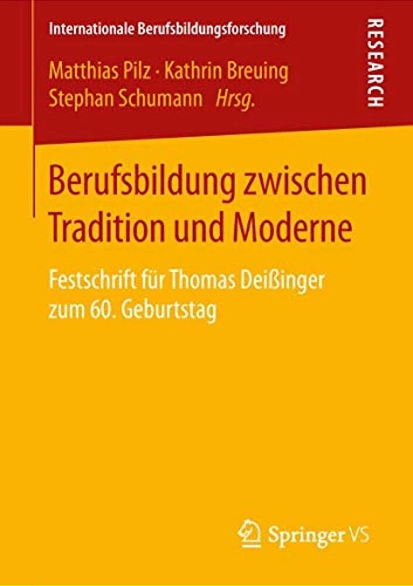 Berufsbildung Zwischen Tradition Und Moderne: Festschrift Für Thomas Deißinger Zum 60. Geburtstag-..
