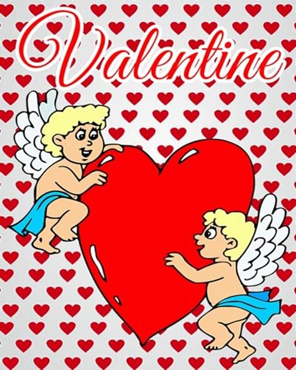Valentine: Color & Draw Plus Fun Valentine Activities (Find The Difference & Maze) (Valentine Coloring Book For Kids Ages 2-4, 4-8, Boys, Girls)-..