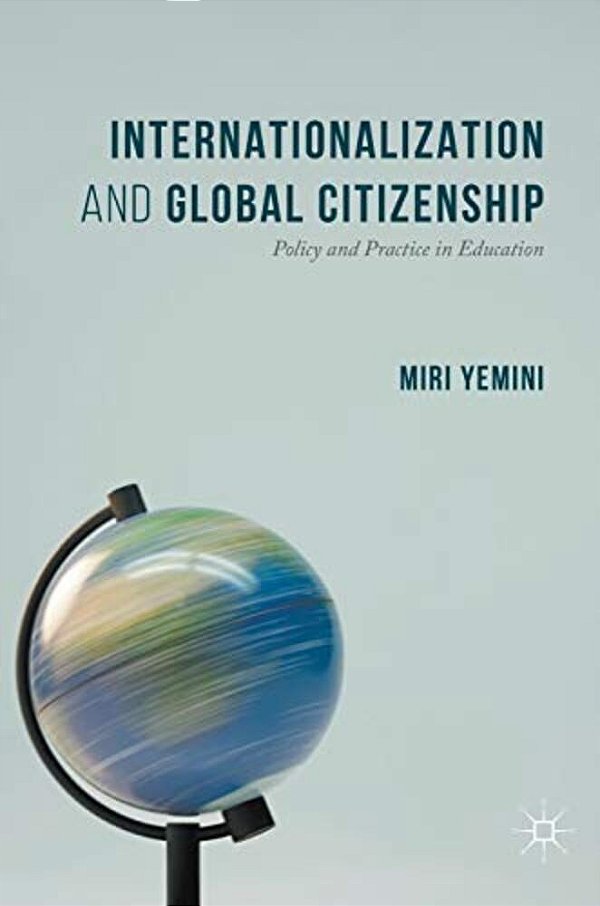 Internationalization And Global Citizenship: Policy And Practice In Education-..