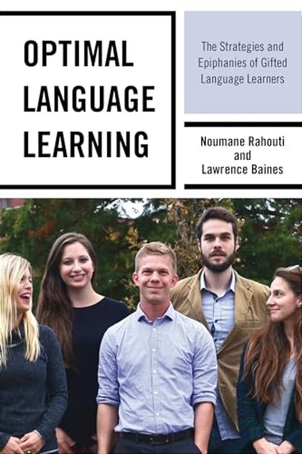 Optimal Language Learning: The Strategies And Epiphanies Of Gifted Language Learners-..