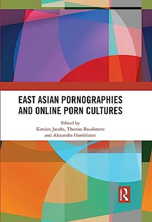 East Asian Pornographies And Online Porn Cultures-..