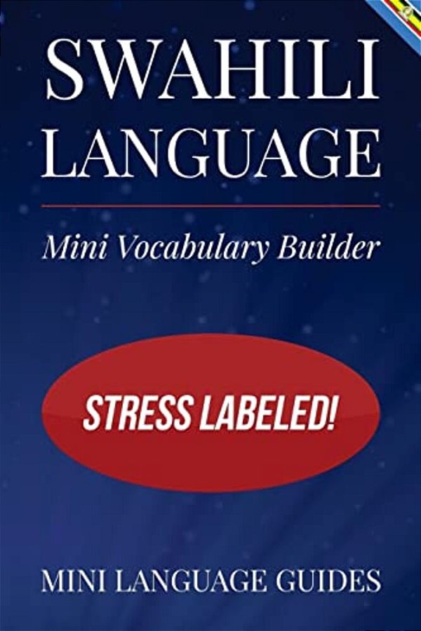 Swahili Language Mini Vocabulary Builder: Stress Labeled!-..