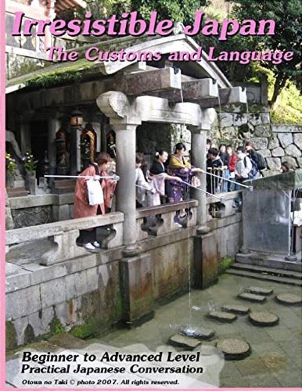 Irresistible Japan: The Customs And Language-..