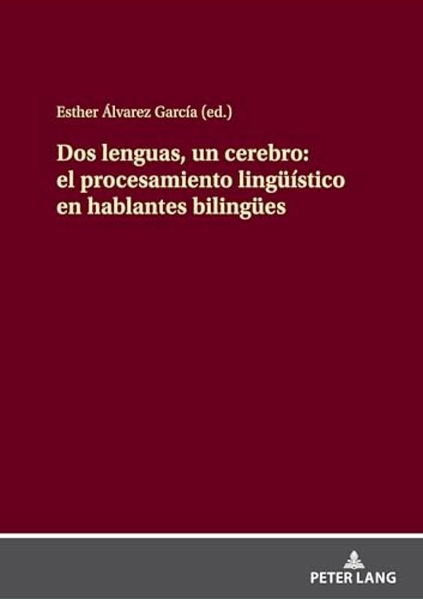 Dos Lenguas, Un Cerebro: El Procesamiento Lingueístico En Hablantes Bilinguees-..