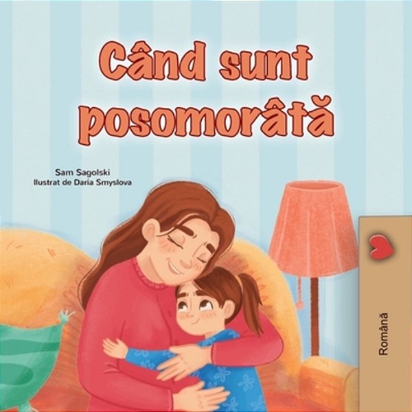 When I Am Gloomy (Romanian Children's Book)-..
