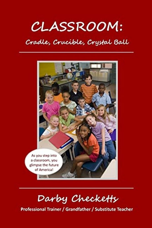 Classroom: Cradle, Crucible, Crystal Ball-..