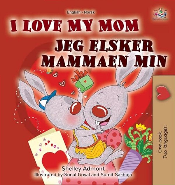 I Love My Mom (English Norwegian Bilingual Book For Kids)-..