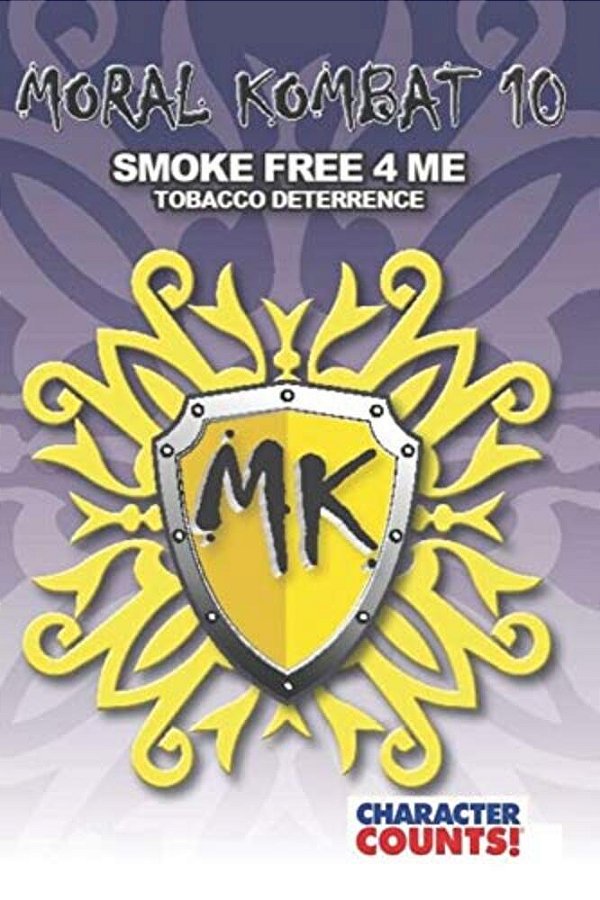Moral Kombat 10: Tobacco Deterrence Smoke Free 4 Me-..