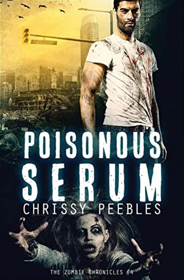 The Zombie Chronicles - Book 4: Poisonous Serum-..