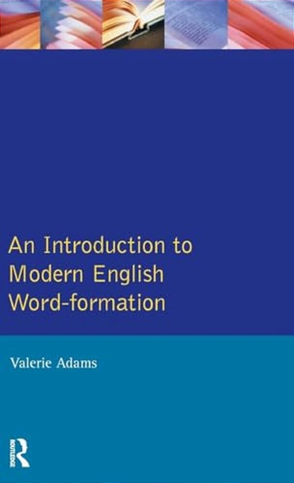 An Introduction To Modern English Word-Formation-..