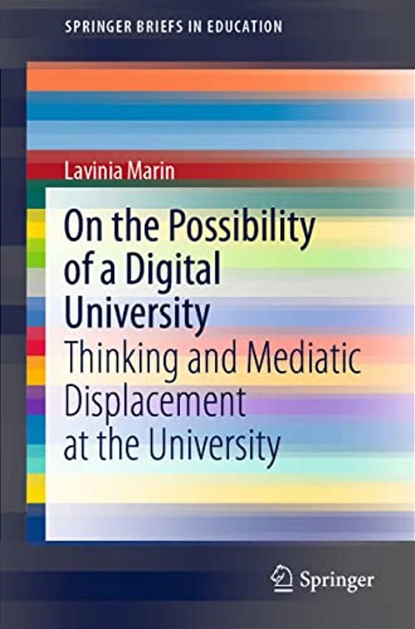 On The Possibility Of A Digital University: Thinking And Mediatic Displacement At The University-..