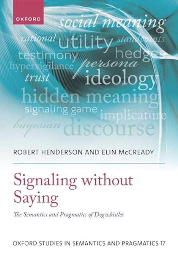Signaling Without Saying: The Semantics And Pragmatics Of Dogwhistles-..