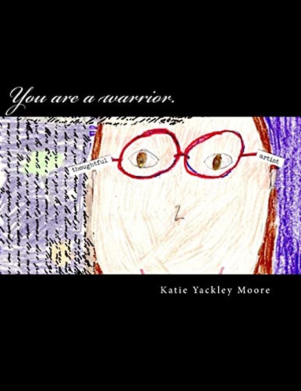 You Are A Warrior. -..