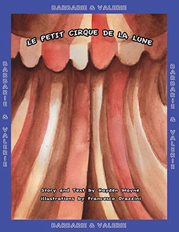 Le Petit Cirque De La Lune: Barbarie & Valerie-..