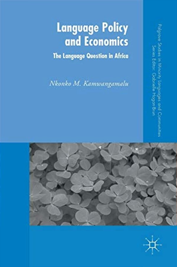 Language Policy And Economics: The Language Question In Africa-..
