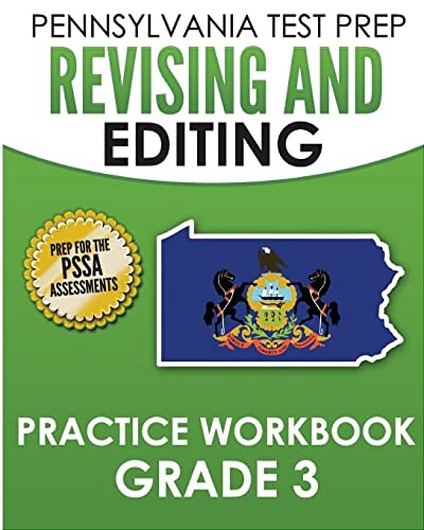 Pennsylvania Test Prep Revising And Editing Practice Workbook Grade 3: Preparation For The Pssa English Language Arts Tests-..