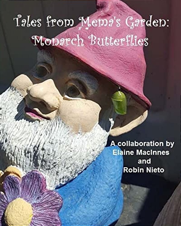 Tales From Mema's Garden: Monarch Butterflies-..